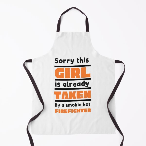 Item preview, Sorry This Girl Is Already Taken By A Firefighter designed and sold by SportyDogShop.