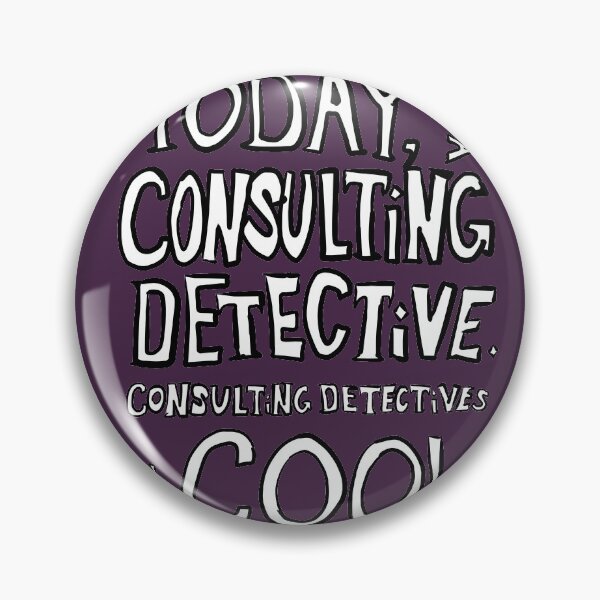 Item preview, Today, I'm a consulting detective. designed and sold by MoonyIsMoony.