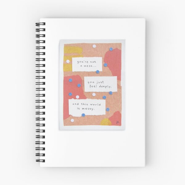 Item preview, You're not a mess; you just feel deeply... designed and sold by janasnyder.