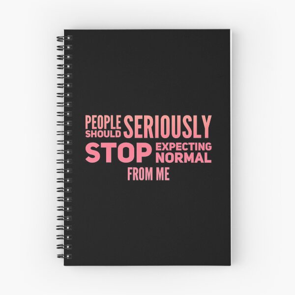 Item preview, People Should Seriously Stop Expecting Normal From Me designed and sold by suver.