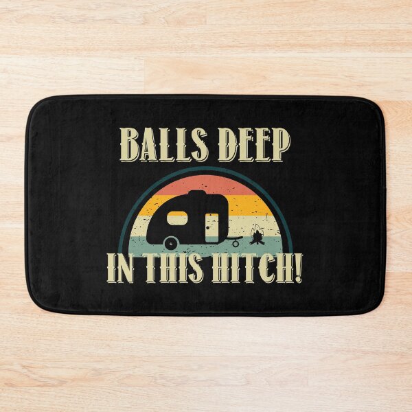 Item preview, Balls Deep In This Hitch Campfire Camping Gift- Funny Camping Shirt ,Camping Tees, Camp T shirt, Camping Shirt For Men and Women designed and sold by sols.