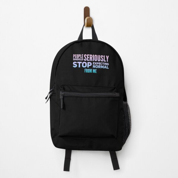 Item preview, People Should Seriously Stop Expecting Normal From Me designed and sold by suver.