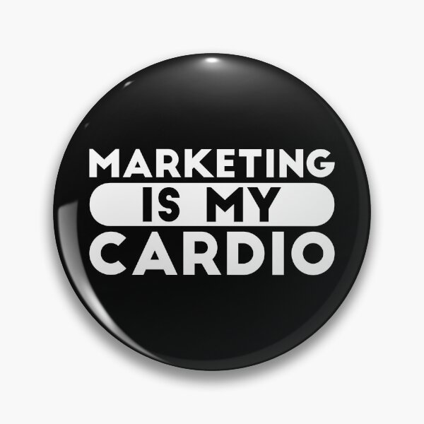 Item preview, Marketing is my Cardio Joke designed and sold by RedYolk.