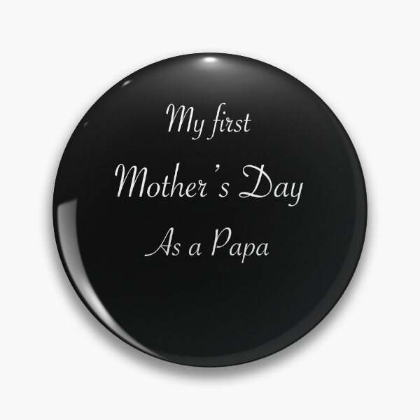Item preview,  My first Mother’s Day as a papa designed and sold by Yuchi1.