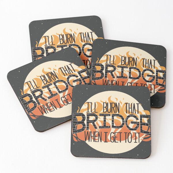 Item preview, I'll Burn That Bridge When I Get To It (Background) designed and sold by Leahtennery.