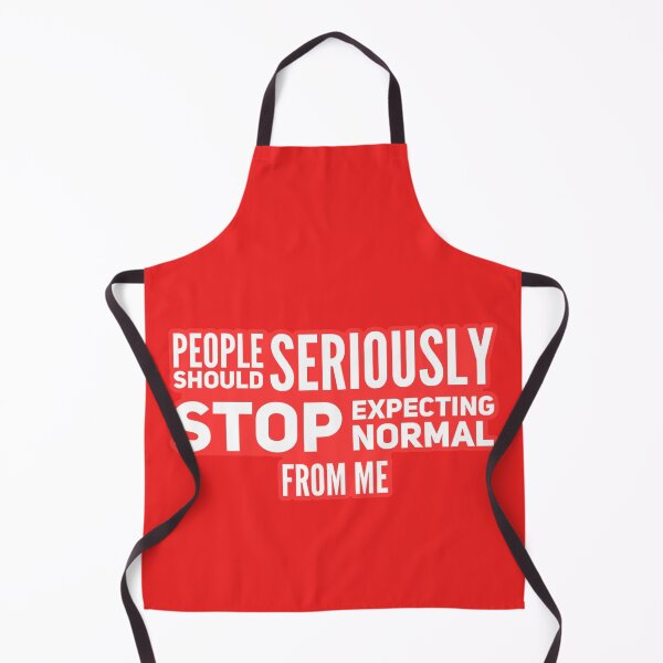 Item preview, People Should Seriously Stop Expecting Normal From Me designed and sold by suver.