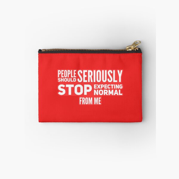 Item preview, People Should Seriously Stop Expecting Normal From Me designed and sold by suver.