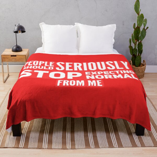 Item preview, People Should Seriously Stop Expecting Normal From Me designed and sold by suver.