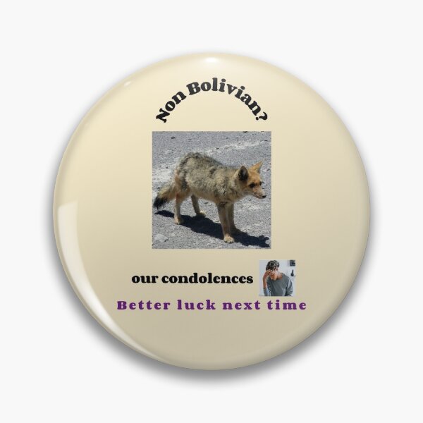 Item preview, "Condolences to non Bolivians"  (black text) designed and sold by skoumpourdides.