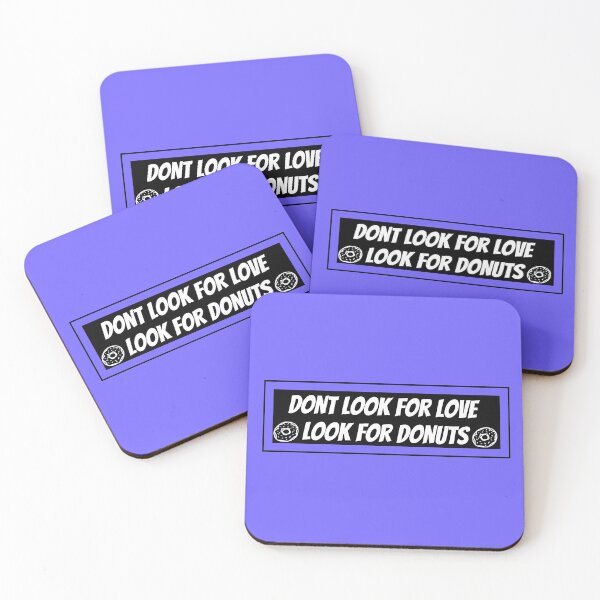 Item preview, Don't Look For Love Look For Donuts designed and sold by Zaibo.