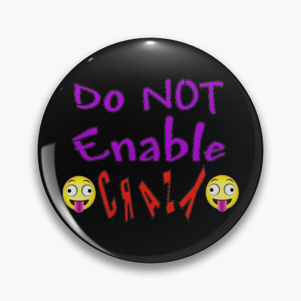 Item preview, Do Not Enable Crazy designed and sold by thestuffcompany.