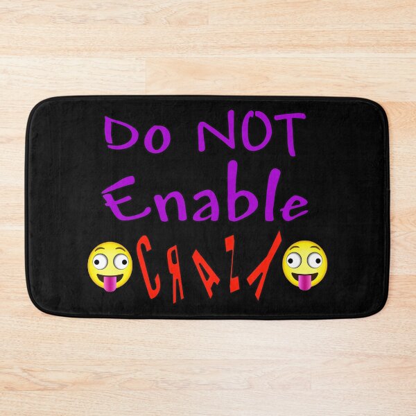 Item preview, Do Not Enable Crazy designed and sold by thestuffcompany.