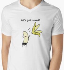 Lass uns nackt werden - Bananen Entkleiden T-Shirt mit V-Ausschnitt für Männer