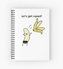 Lass uns nackt werden - Bananen Entkleiden Spiralblock