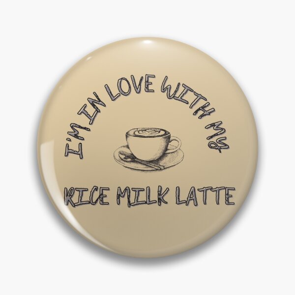 Item preview, I'm in Love with My Rice Milk Latte Coffee designed and sold by Pankas.
