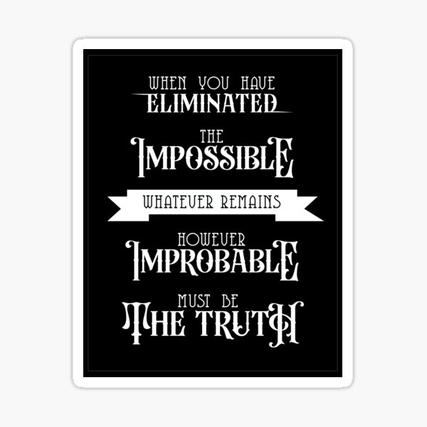 Item preview, Sherlock Holmes - When You Have Eliminated the Impossible designed and sold by imageren.