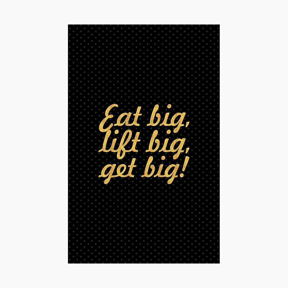 Eat Big Lift Big Motivation Quote Poster Gym Fitness Muscle Photo Work Hard