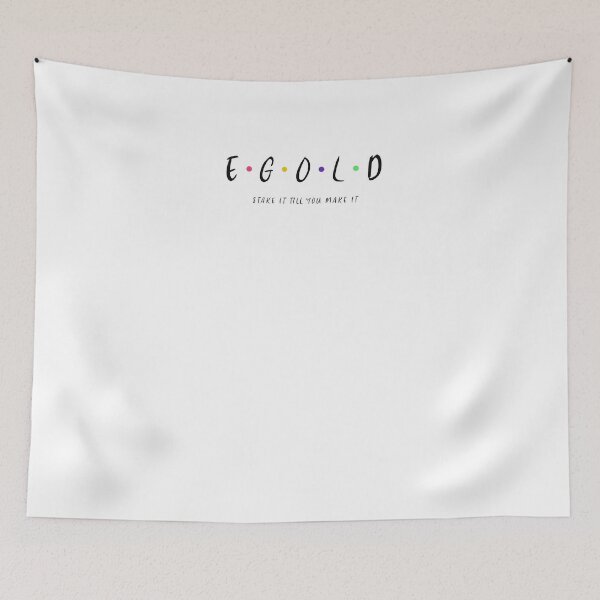 Item preview, EGOLD - Stake it till you make it  designed and sold by guaka-molly.