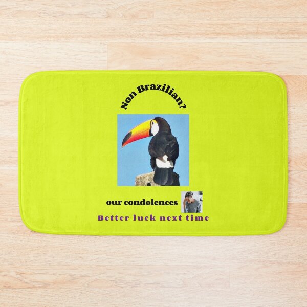 Item preview, "Condolences to non Brazilians"  (black text) designed and sold by skoumpourdides.