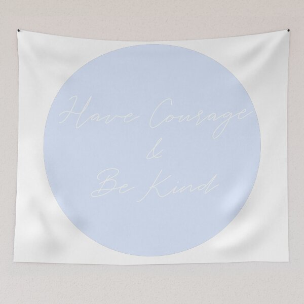 Item preview, Have Courage and Be Kind Cinderella Quote Light Blue designed and sold by pb598.