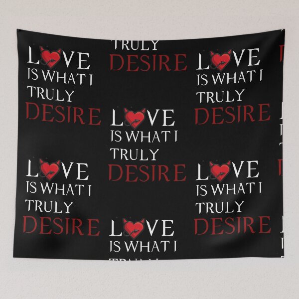 Item preview, Love is what I truly desire designed and sold by Fortified.