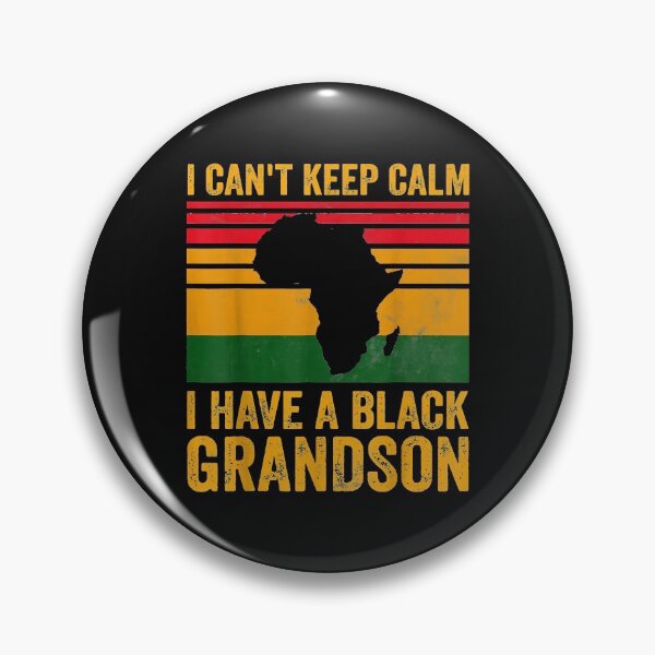 Item preview,  I Cant Keep Calm, I Have A Black Grandson | Gift Idea | Gift For Grandpa | Gift For Grandma | Gift For Son | Gift For Grandson designed and sold by LanPhan.