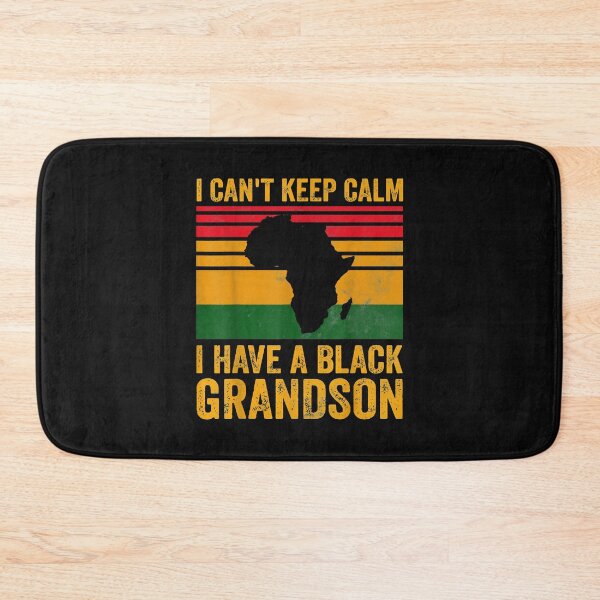 Item preview,  I Cant Keep Calm, I Have A Black Grandson | Gift Idea | Gift For Grandpa | Gift For Grandma | Gift For Son | Gift For Grandson designed and sold by LanPhan.