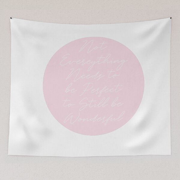 Item preview, Pink Not Everything Has to be Perfect Quote designed and sold by pb598.