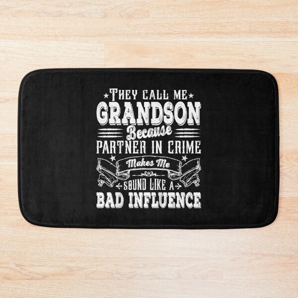 Item preview, They Call Me Grandson Because Partner In Crime Makes Me Sound Like A Bad Influence  | Gift Idea  | Gift For Grandma | Gift For Grandpa | Gift For Son | Gift For Grandson designed and sold by LanPhan.