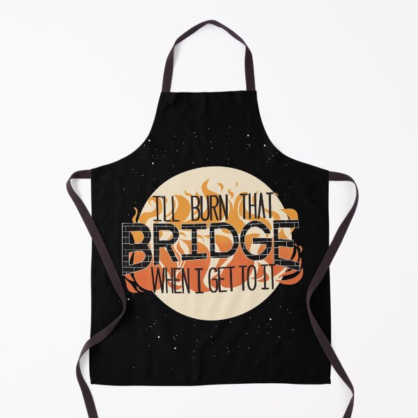 Item preview, I'll Burn That Bridge When I Get To It (No Background) designed and sold by Leahtennery.