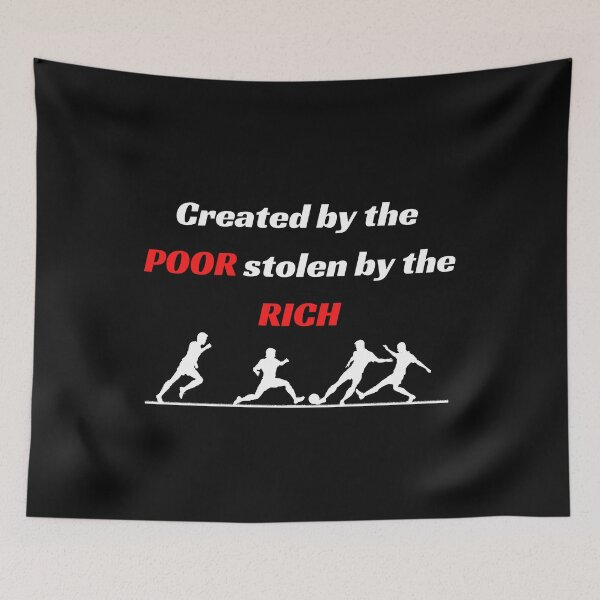 Item preview, Copy of created by the poor stolen by the rich Say no to super league designed and sold by funnylittleshop.