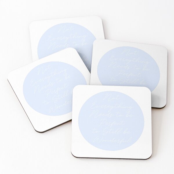 Item preview, Not Everything Needs to be Perfect Quote in Light Blue designed and sold by pb598.