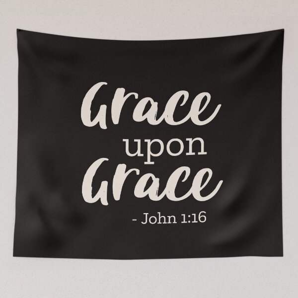 Item preview, Grace Upon Grace - John 1:16 - White designed and sold by amazingjoy.