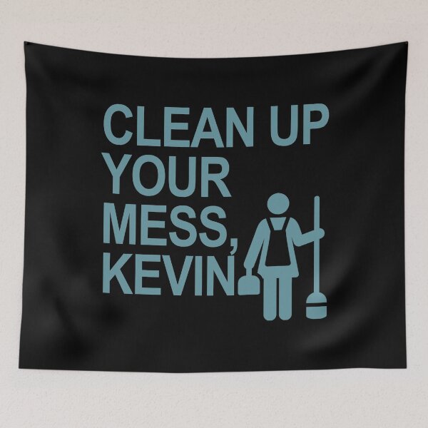 Item preview, Clean Up your mess, Kevin! designed and sold by Thelittlelord.
