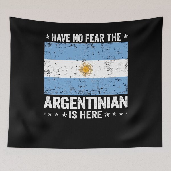 Item preview, Have No Fear The Argentinian Is Here  Argentinia Flag Design designed and sold by JJDzignsShop.