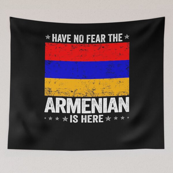 Item preview, Have No Fear The Armenian Is Here  Armenia Flag Design designed and sold by JJDzignsShop.