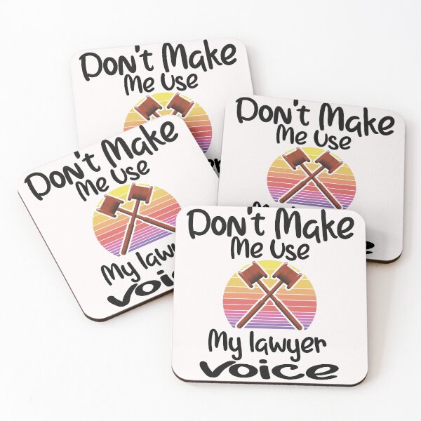 Item preview,  Lawyer Don't Make Me Use My lawyer Voice & sarcasm funny quote designed and sold by unique things.