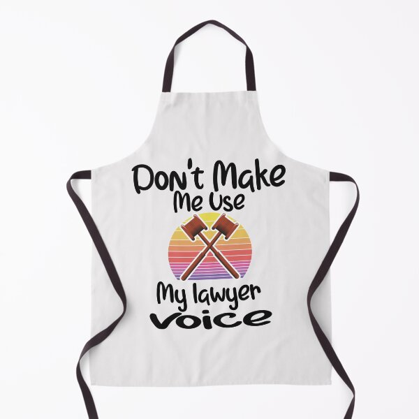 Item preview, Lawyer Don't Make Me Use My lawyer Voice & sarcasm funny quote designed and sold by unique things.