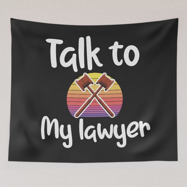 Item preview,  Talk to my Lawyer - Funny Attorney Gift & sarcasm funny quote designed and sold by unique things.