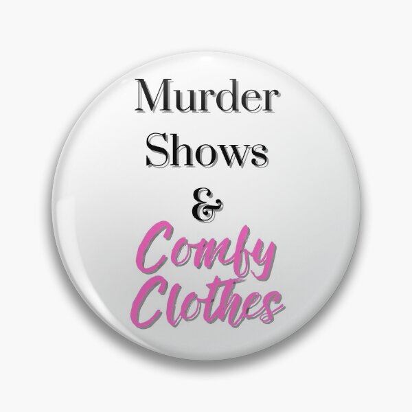 Item preview, Murder Shows & Comfy Clothes designed and sold by dmbdana.