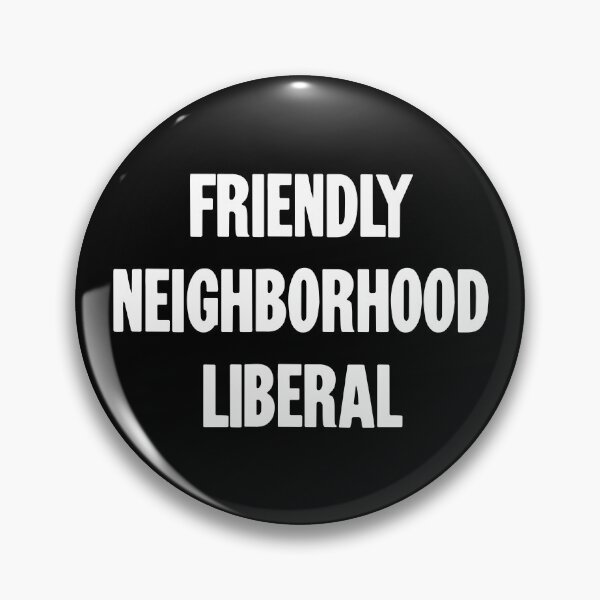 Item preview, Friendly Neighborhood Liberal designed and sold by Good-Looking Corpse.
