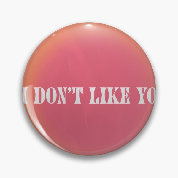 Item preview, I don't like you sticker designed and sold by jennamarieveron.