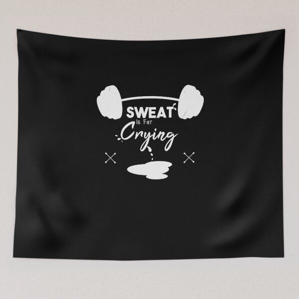 Item preview, Sweat is Fat Crying designed and sold by JoyfulGate.