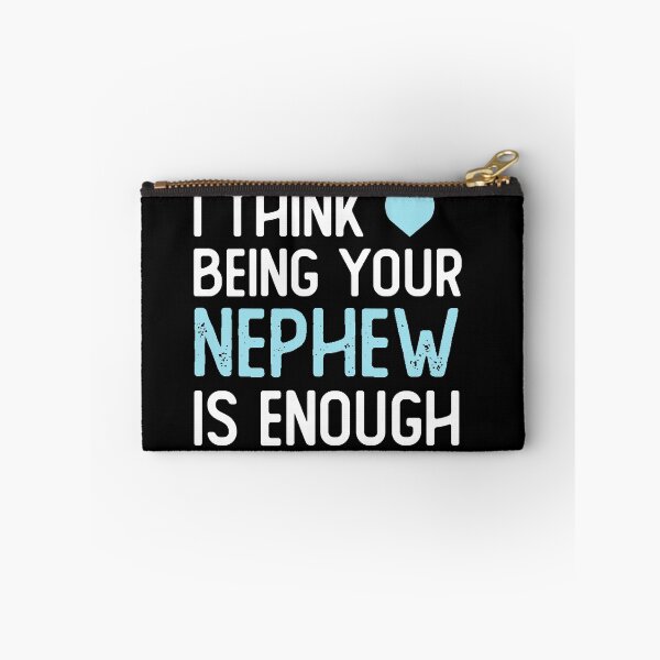 Item preview, I Think Being Your nephew Is Enough funny nephew gifts designed and sold by alaechamlal.
