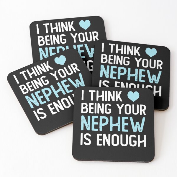 Item preview, I Think Being Your nephew Is Enough funny nephew gifts designed and sold by alaechamlal.