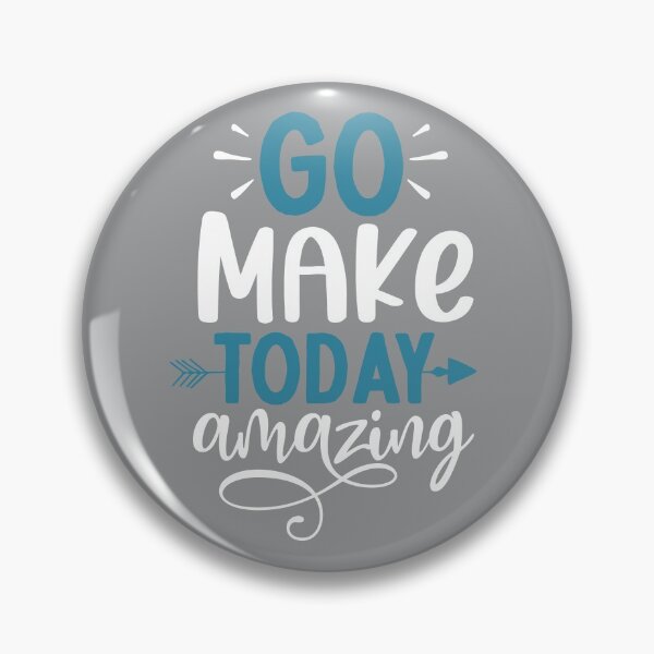 Item preview, Go Make Today Amazing designed and sold by Schuva.