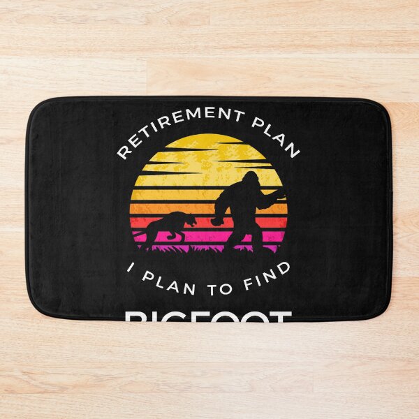 Item preview,  Retirement plan to find bigfoot  designed and sold by Habituzz Brand.