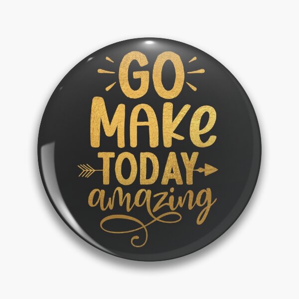 Item preview, Go Make Today Amazing - Black and Gold designed and sold by Schuva.