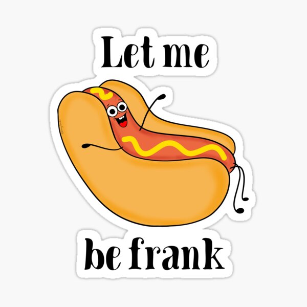 let-me-be-frank-sticker-by-ditzydonuts-redbubble