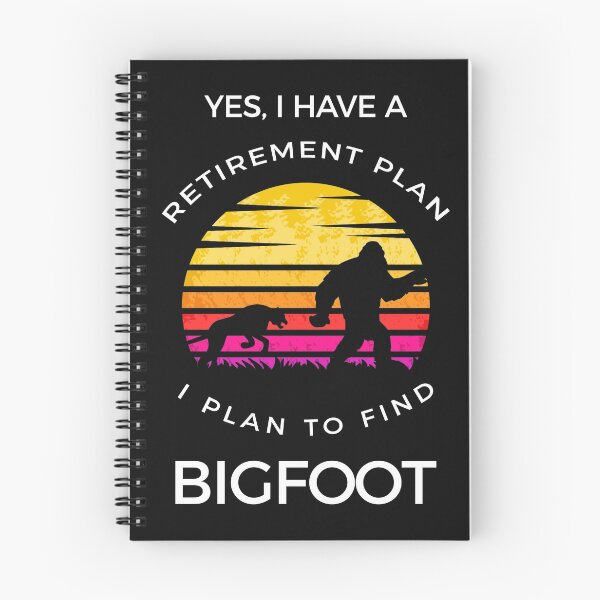 Item preview,  Retirement plan to find bigfoot  designed and sold by Habituzz Brand.